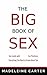 The BIG Book of SEX - Sex Guide with Sex Positions | Everythi... by Madeleine Carter