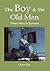 The Boy & the Old Man by Omar Eby