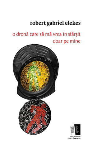 O dronă care să mă vrea  în sfârșit doar pe mine (Paperback)