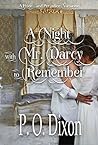A Night with Mr. Darcy to Remember by P.O. Dixon