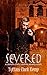 Severed: A LeKrista Scott, Vampire Hunted novel