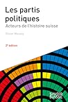 Les partis politiques. Acteurs de l'histoire suisse