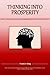 Thinking into Prosperity by Francis King