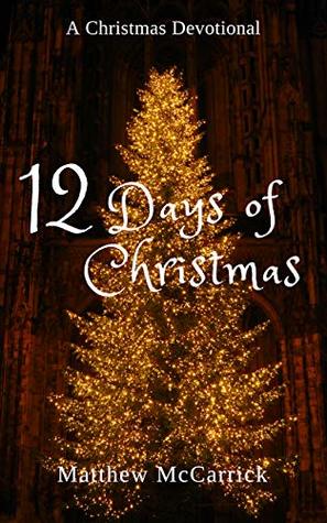 12 Days of Christmas: A Christmas Devotional (Kindle Edition)