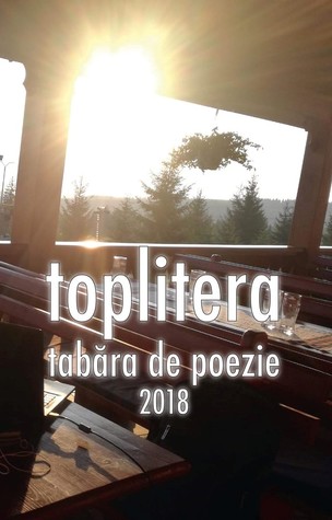 Toplitera - tabăra de poezie 2018