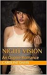 NIGHT VISION: An Oupire Romance NIGHT VISION: An Oupire Romance