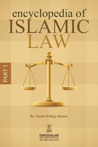 Encyclopaedia of Islamic Law - Vol I (Encyclopedia of Islamic Jurisprudence Concerning Muslim Women Book 1)