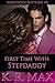 First Time With Stepdaddy (Forbidden Fantasies, #9)