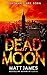 Dead Moon: Nightmares are Born (Dead Moon #1)