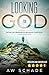 Looking for God by AW Schade
