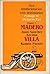Tres Revolucionarios, Tres Testimonios. Tomo I: Madero y Villa