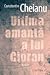 Ultima amantă a lui Cioran