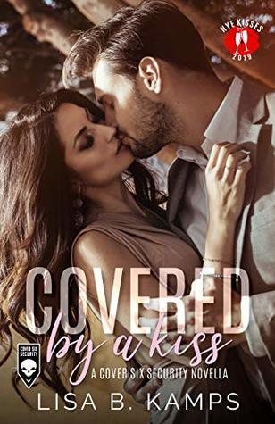 Covered By A Kiss (Cover Six Security, #0.5)