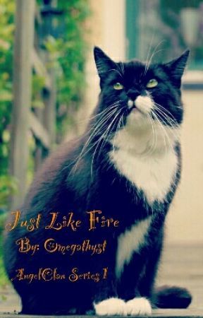 Just Like Fire (AngelClan Series, #1)