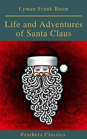 Life and Adventures of Santa Claus