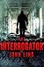 The Interrogator