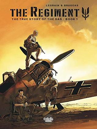 The Regiment - The True Story of the SAS, Vol. 1