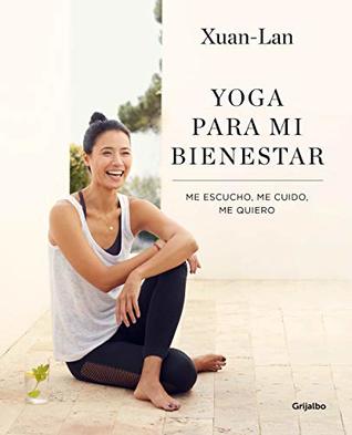 Yoga para mi bienestar: Me escucho, me cuido, me quiero (Kindle Edition)