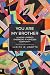 You Are My Brother by Judith Knotts