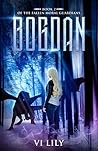 Bogdan (Fallen Moral Guardians #2) Bogdan (Fallen Moral Guardians #2)