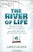The River of Life (Color Ed...
