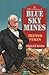 The Official History of Blue Sky Mines by Trevor Sykes