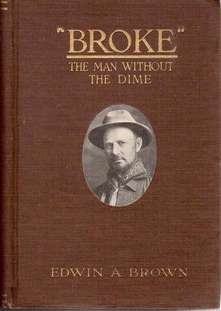Broke, the Man Without the Dime (Hardcover)