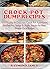 Crock Pot Dump Recipes by Raymond James