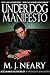Underdog Manifesto by M.J. Neary
