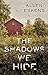 The Shadows We Hide (Joe Ta...
