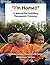 I'm Home!!: A Manual for Pr...