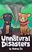 Unnatural Disasters (Puppyl...