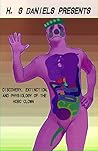 Discovery, Extinction, and Physiology of the Hobo Clown by E.G. Daniels