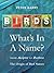 Birds What's in a Name? by Peter Barry
