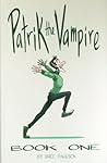 Patrik the Vampire, Book 1 by Bree Paulsen