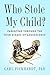 Who Stole My Child?: Parent...