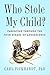 Who Stole My Child? by Carl Pickhardt
