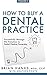 How to Buy a Dental Practic...