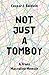 Not Just a Tomboy by Caspar Baldwin