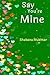 Say You're Mine: A Muslim C...