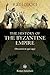 The History of the Byzantine Empire (Byzantium 330-1453)
