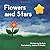 Flowers and Stars
