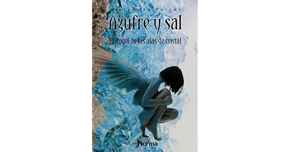 Libro-Azufre Y Sal.El Ángel De Las Alas De Cristal.Mexico by Alejandra