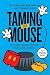 Taming the Mouse: How a Sma...
