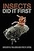Insects Did It First