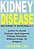 Kidney Disease - Reverse It...