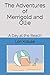 The Adventures of Merrigold and Ollie by Lori Krause