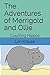 The Adventures of Merrigold and Ollie by Lori Krause