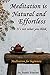 Being Without Being: How nothing becomes everything: A revolutionary new approach to meditation & mindfulness (:: How to meditate : Workbooks for beginners - Book 1)