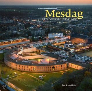 Mesdag - Het leven in een TBS-kliniek